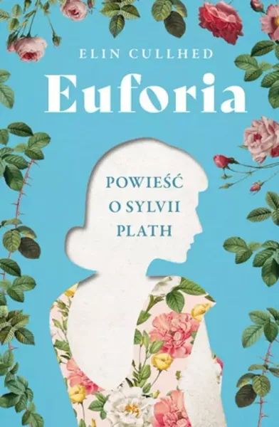 Euforia. Powieść o Sylvii Plath zdjęcie 1
