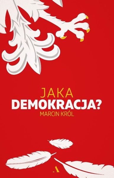 Jaka demokracja? Marcin Król - Arena.pl