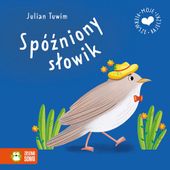 moje pierwsze bajeczki. spóźniony słowik  8511