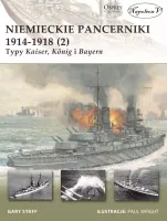 Niemieckie pancerniki 1914-1918. Tom 2. Typy Kaiser, Konig i Bayern