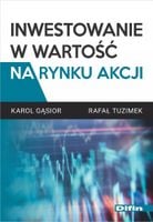 Inwestowanie w wartość na rynku akcji Karol Gąsior,Rafał Tuzimek