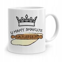 Kubek Prezent Dla Mamy U Mamy Smakuje Najlepiej Z Nadrukiem Ze Zdjęciem
