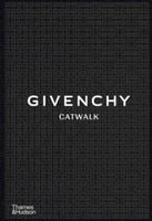 Givenchy Catwalk: The Complete Collections