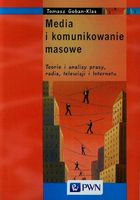 Media i komunikowanie masowe. Teorie i analizy prasy, radia, telewizji i I…