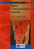 Media i komunikowanie masowe. Teorie i analizy prasy, radia, telewizji i I…