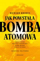 Jak powstała bomba atomowa Rhodes Richard