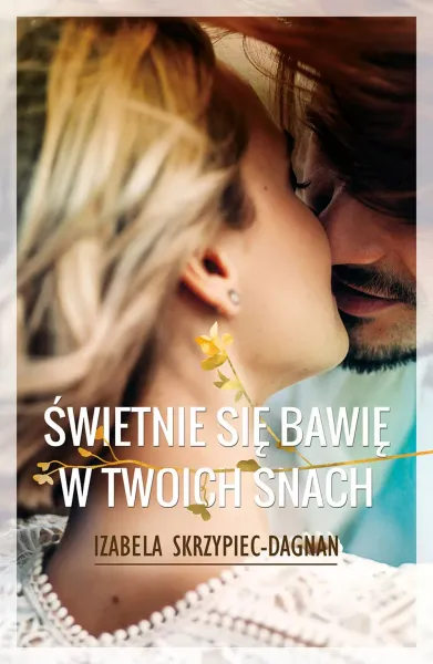 Świetnie się bawię w twoich snach zdjęcie 1