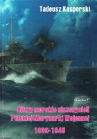 BITWY MORSKIE NISZCZYCIELI POLSKIEJ MARYNARKI. . . TADEUSZ KASPERSKI