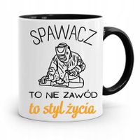 Kubek Czarny Dla Spawacza To Styl Życia Prezent Z Nadrukiem Ze Zdjęciem