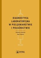 Diagnostyka laboratoryjna w pielęgniarstwie i położnictwie Olga Ciepiela
