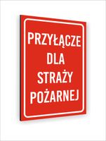Tabliczka znak informacyjny dibond 40x30 PRZYŁĄCZE DLA STRAŻY POŻARNEJ