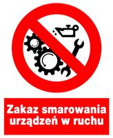 ZZO-23 znak BHP Zakaz smarowania urządzeń w ruchu