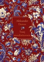 TRZEJ MUSZKIETEROWIE ALEKSANDER DUMAS