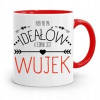 Kubek Czerwony Dla Wujka Niby Nie Ma Ideałów Z Nadrukiem Ze Zdjęciem