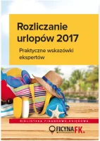 Rozliczenia Urlopów 2017. Praktyczne Wskazówki Ekspertów