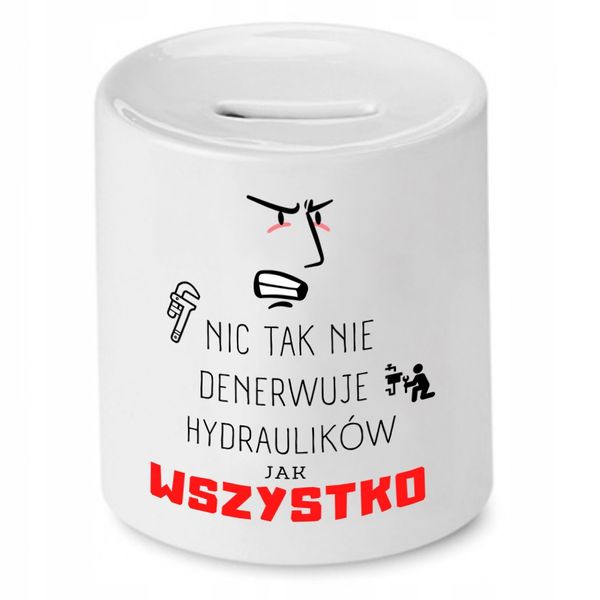 Skarbonka Dla Hydraulika Nic Tak Nie Denerwuje Z Nadrukiem Ze Zdjęciem zdjęcie 1