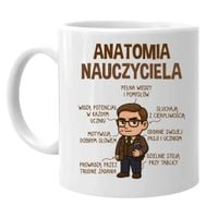Anatomia nauczyciela - kubek na ŚMIESZNY prezent NA KONIEC ROKU NAUCZYCIEL