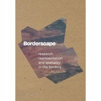 Borderscape. Research representation and spatiality in the borders - praca