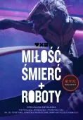 Miłość, śmierć i roboty - oficjalna antologia