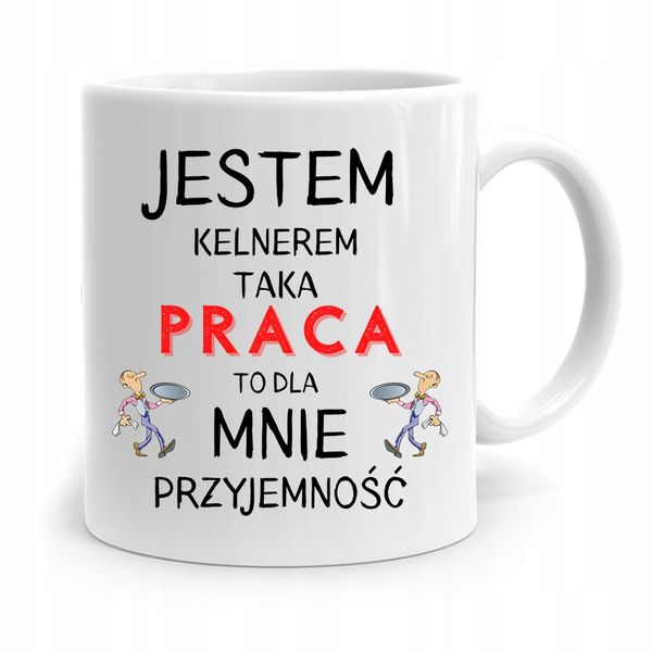 Dla Kelnera Kubek Na Prezent Praca To Przyjemność Z Nadrukiem Ze Zdjęciem zdjęcie 1