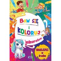 Baw się i Koloruj. Jednorożce + 24 Naklejki Malowanki Kolorowanki