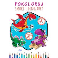 pokoloruj. smoki i dinozaury - kolorowanka