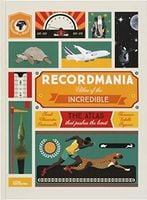 Recordmania: Atlas of the Incredible - praca zbiorowa