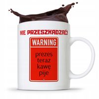 Dla Prezesa Viceprezesa Kubek Nie Przeszkadzać! Z Nadrukiem Ze Zdjęciem