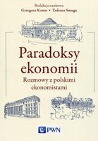Paradoksy ekonomii Grzegorzi Konat, Tadeusz Smuga