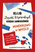 Klub Zagadek Kryminalnych. Księga Łamigłówek. Morderstwo W Wiosce