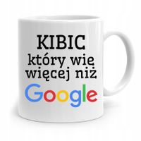 Dla Kibcia Kibola Fana Kubek Wie Więcej Niz Z Nadrukiem Ze Zdjęciem