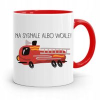 Kubek Czerwony Dla Strażaka Na Sygnale! Prezent Z Nadrukiem Ze Zdjęciem