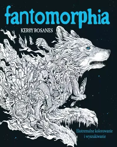 Fantomorphia. Ekstremalne Kolorowanie I Wyszukiwanie Wyd. 2023 na Arena.pl
