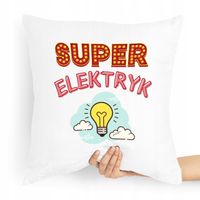 Poduszka Prezent Dla Elektryka Super Elektryk Z Nadrukiem Ze Zdjęciem