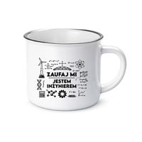 Zaufaj mi - jestem inżynierem - kubek emaliowany na ŚMIESZNY prezent