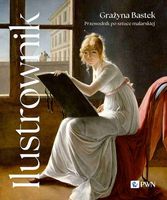 Ilustrownik. Przewodnik Po Sztuce Malarskiej