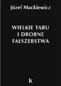 Wielkie tabu i drobne fałszerstwa