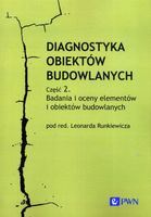 Diagnostyka obiektów budowlanych Część 2. Badania i oceny elementów i obie…
