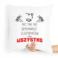 Poduszka Prezent Dla Elektryka Nic Tak Nie Z Nadrukiem Ze Zdjęciem