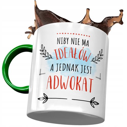 Kubek Zielony Dla Adwokata Niby Nie Ma Ideałów Z Nadrukiem Ze Zdjęciem na Arena.pl