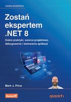 Zostań ekspertem .NET 8. Dobre praktyki, wzorce projektowe, debugowanie i…