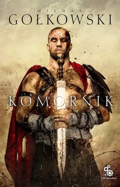 Komornik. Trylogia Komornika. Tom 1 zdjęcie 1
