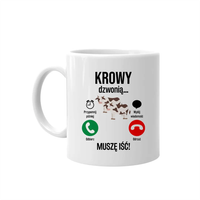 Krowy dzwonią, muszę iść - kubek na prezent