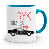 Kubek Błękitny Mechanik Ryk Silnika To Moja Muzyka Z Nadrukiem Ze Zdjęciem