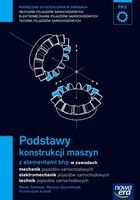 Podstawy konstrukcji maszyn z elementami bhp Podręcznik do kształcenia w z…