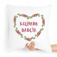 Poduszka Prezent Na Dzień Babci Kochana Babcia Z Nadrukiem Ze Zdjęciem