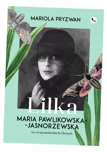 Lilka. Maria Pawlikowska- Jasnorzewska we wspomnieniach i listach na Arena.pl