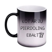 KUBEK "ŁOT AR JU PIERDOLING EBAŁT?" Wzór - Magiczny 330 ml