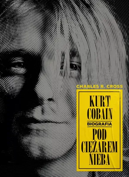 Kurt Cobain. Pod ciężarem nieba zdjęcie 1