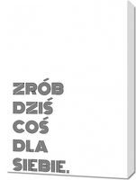 Obraz 50x70cm Z Napisami Nowoczesny Cytat Coś Dla Siebie